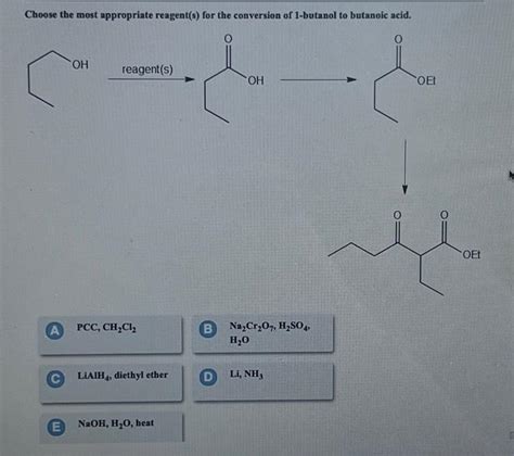 Solved Choose the most appropriate reagent(s) for the | Chegg.com