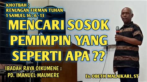 Khotbah MENCARI SOSOK PEMIMPIN YANG SEPERTI APA Renungan Firman