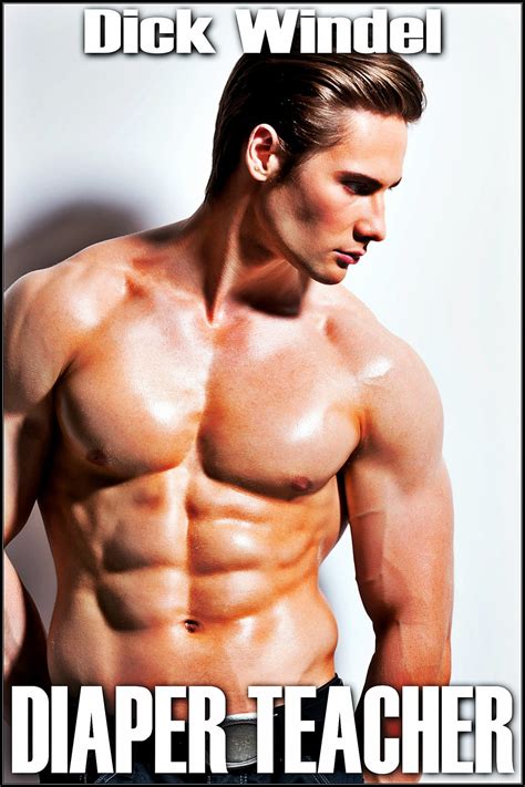 Diaper Teacher Gay Diaper Fetish ABDL Age Play Adult Baby Regression EBook By Dick Windel