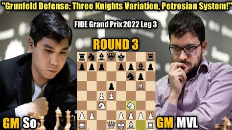 FIDE Grand Prix 2022 Leg 3 Wesley So VS Maxime Vachier Lagrave