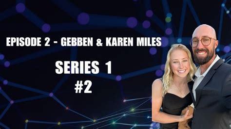 Gebben And Karen Miles SERIES 1 2 YouTube