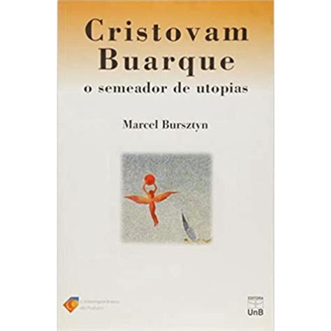 Livro Cristovam Buarque O Semeador De Utopias em Promoção na Americanas