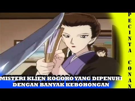 Misteri Klien Kogoro Yang Dipenuhi Dengan Banyak Kebohongan YouTube