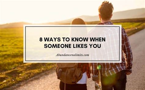 8 Ways To Sense When Someone Likes You