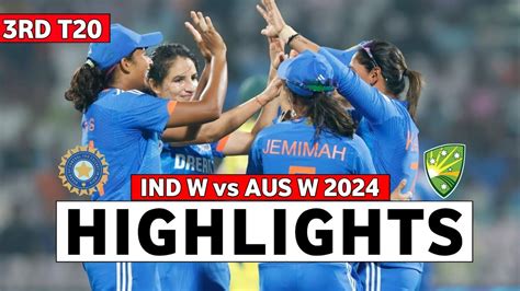 India Women Vs Australia Women Rd T Highlights Indw Vs Ausw