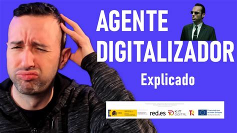 AGENTE DIGITALIZADOR Del KIT DIGITAL EXPLICADO Soluciones