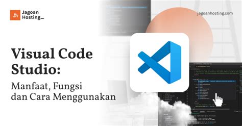 visual code studio fitur fungsi   menggunakan