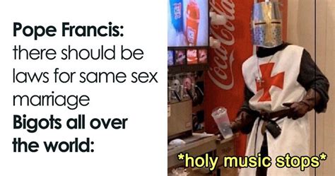 Of The Best Reactions To Pope Francis Endorsing Civil Unions For Same Sex Couples Bored Panda