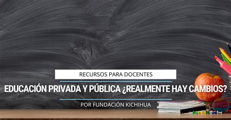 Educaci N P Blica Y Privada Kichihua