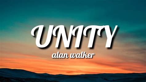 Alan Walker - Unity (Lyrics) - YouTube