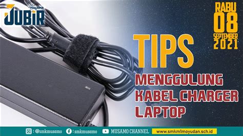 JUBIR Episode 38 Tips Menggulung Kabel Charger Laptop YouTube