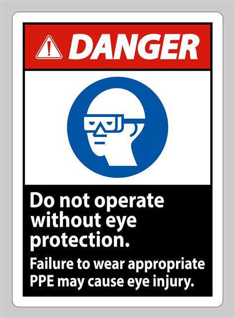 Danger Sign Do Not Enter Without Wearing Eye Protection,Vision Damage