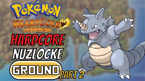Pokemon HeartGold Hardcore Nuzlocke Part 2 Ground Types Only No