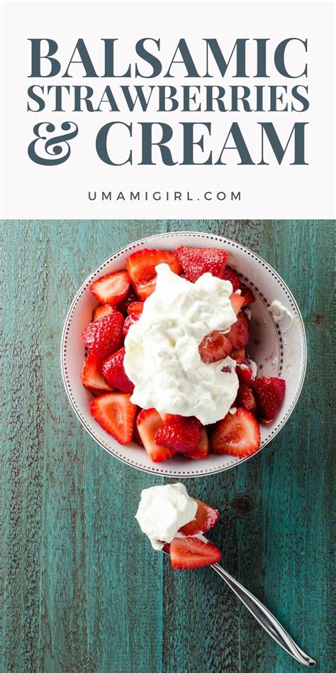 Balsamic Strawberries With Whipped Cream Umami Girl