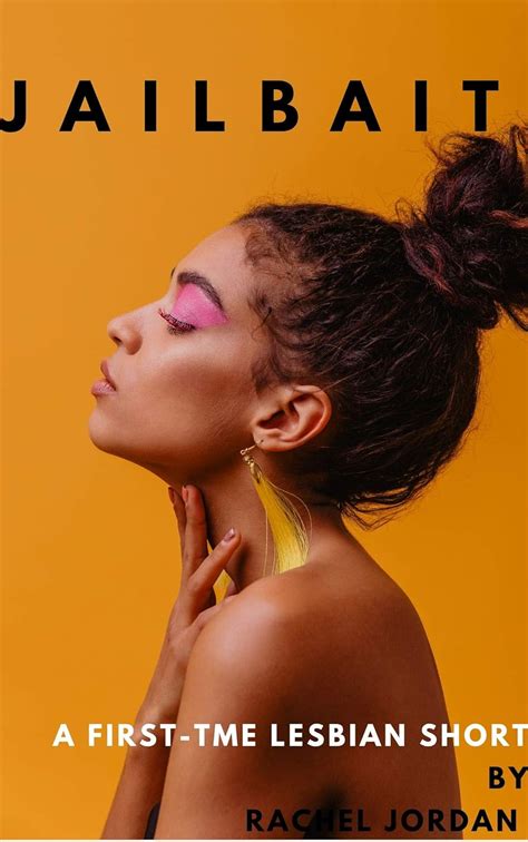 J A I L B A I T A First Time Lesbian Short Kindle Edition By Jordan Rachel Literature