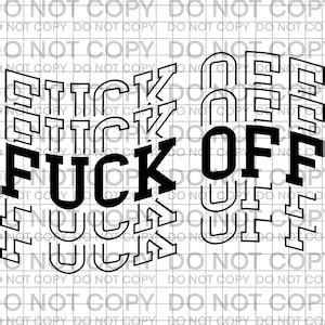 Fuck Off Png Fuck Off Clipart Fuck Off Digital Fuck Off Sublimation Fuck Off Digital
