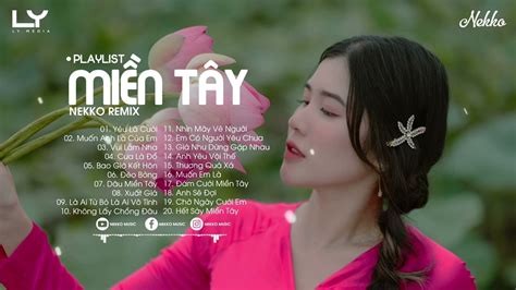 TUYỂN TẬP NHẠC MIỀN TÂY MUỐN ANH LÀ CỦA EM YÊU LÀ CƯỚI NHẠC TRẺ NEKKO REMIX HOT TIKTOK