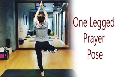 Eka Pada Pranamasana One Legged Prayer Pose Steps And Benefits