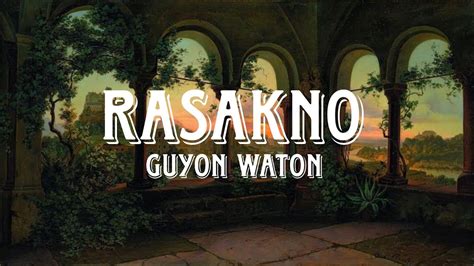 Rasakno Guyon Waton Lirik Youtube