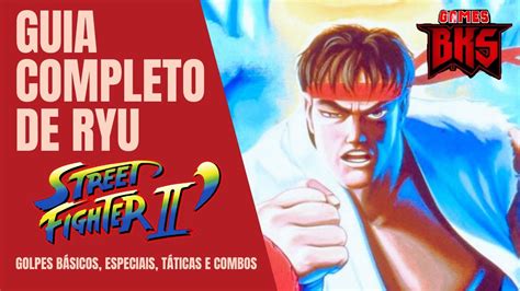 Guia Completo Do Ryu Street Fighter Ii Champion Edition Golpes