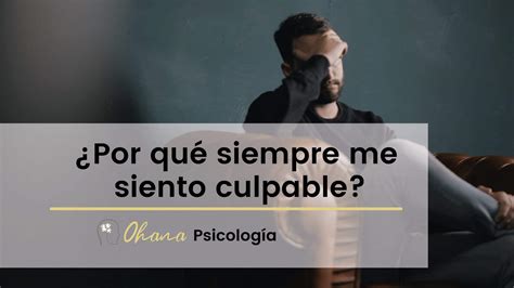 Sentimiento De Culpa Como Liberarte Ohana Psicolog A Emocional