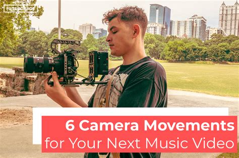 6 Camera Movements for Your Next Music Video - FilterGrade