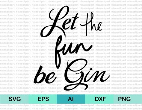 Let The Fun Be Gin Svglet The Fun Begin Cut Filesgin Cut Etsy