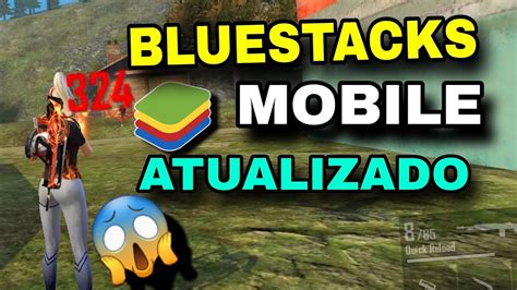 Bluestacks Mobile Para Celular Atualizado Novo Bluestacks Mobile