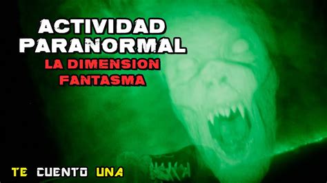 Actividad Paranormal La Dimensi N Fantasma En Minutos Youtube