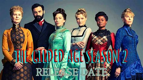 The Gilded Age Season 2 Release Date, Trailer (Predictions)