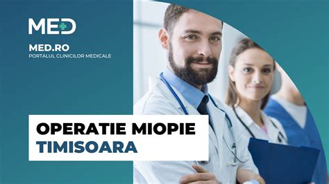 Operatie miopie Timisoara Top Clinici Prețuri Programare Online