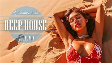 Best Summer Songs Deep House Mix Rose Vibes Faded Otilia Deli