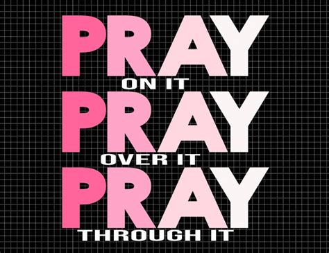 Pray On It Svg Pray Over It Through It Png Christian Svg Etsy