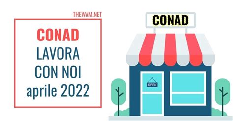 Conad Lavora Con Noi Posizioni Aperte Ad Aprile