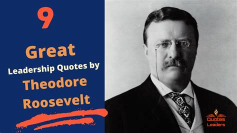 9 Great Leadership Quotes by Theodore Roosevelt - Quotes For Leaders