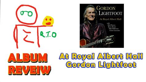 Album Review Of At Royal Albert Hall Gordon Lightfoot Youtube