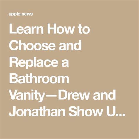 Learn How To Choose And Replace A Bathroom Vanitydrew And Jonathan