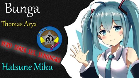 Bunga Versi Tarek Ses Cover Hatsune Miku Vocaloid Koplo Version