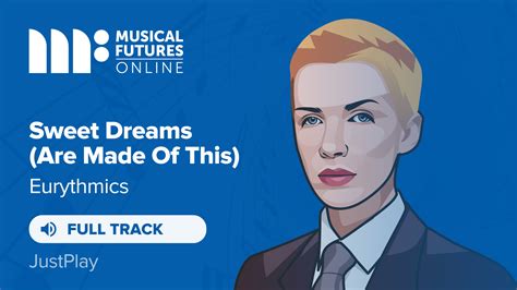 JustPlay: Sweet Dreams (Are Made Of This) - Eurythmics | Musical Futures Online