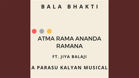 Atma Rama Ananda Ramana Feat Jiya Balaji Youtube