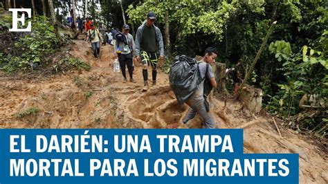 El Tap N Del Dari N Un Infierno Para Los Migrantes De Am Rica Latina