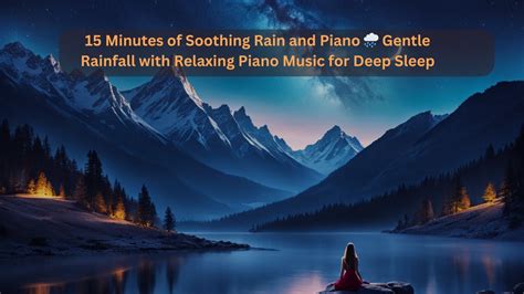 Soothing Rain And Piano 🌧️ Gentle Rainfall With Relaxing Piano Music