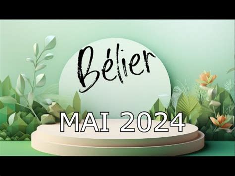 Bélier Mai 2024 mystiquement vôtre YouTube