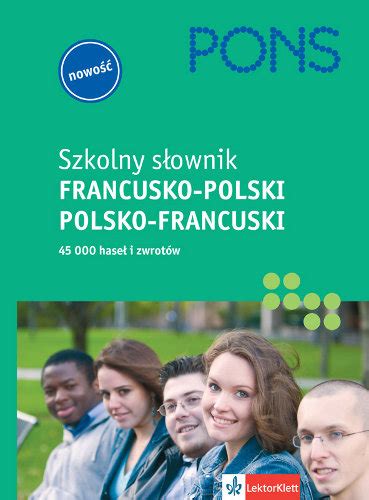 Pons Szkolny słownik francusko polski polsko francuski Opracowanie