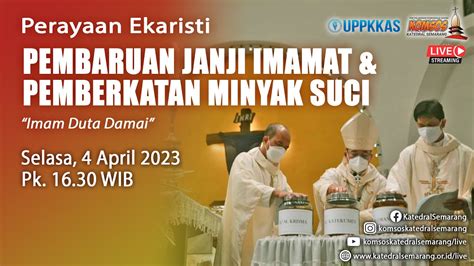 Perayaan Ekaristi Pembaruan Janji Imamat Pemberkatan Minyak Suci