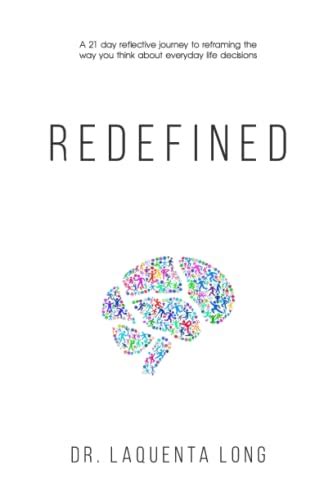 Redefined: A 21 day reflective journey to reframing the way you think ...