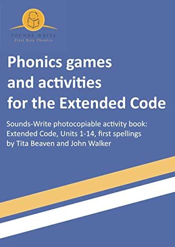 Buy Phonics Games And Activities For The Extended Code Sounds Write