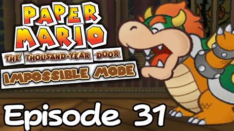 Paper Mario Ttyd Impossible Mode A Big Bowser Finale Youtube