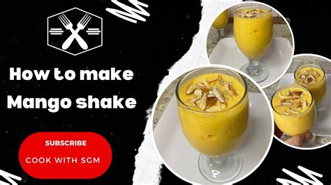 Mango Milkshake Recipe Thick And Tasty Mango Shake Mango Milkshake