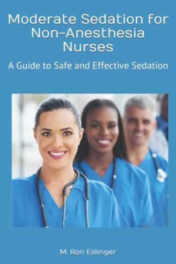 Moderate Sedation for Non-Anesthesia Nurses: A: 9781075040344 - BooksRun